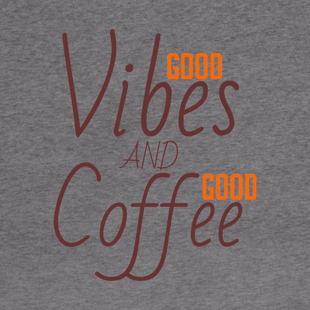 Good vibes and good coffee by cypryanus